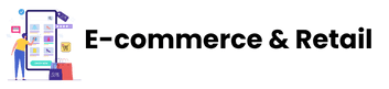 E-commerce & Retail